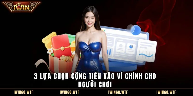 3 lựa chọn cộng tiền vào ví chính cho người chơi