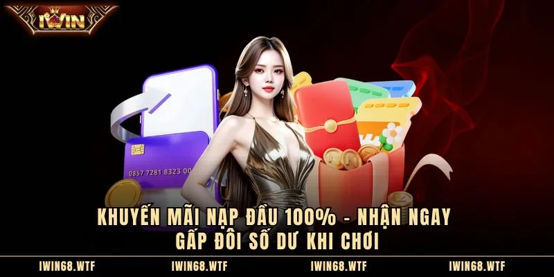 Khuyến Mãi Nạp Đầu 100%