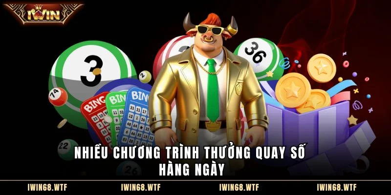 Nhiều chương trình thưởng quay số hàng ngày