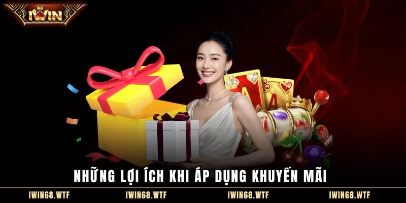 Những lợi ích khi áp dụng khuyến mãi