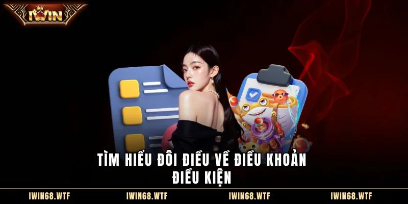 Tìm hiểu đôi điều về điều khoản điều kiện