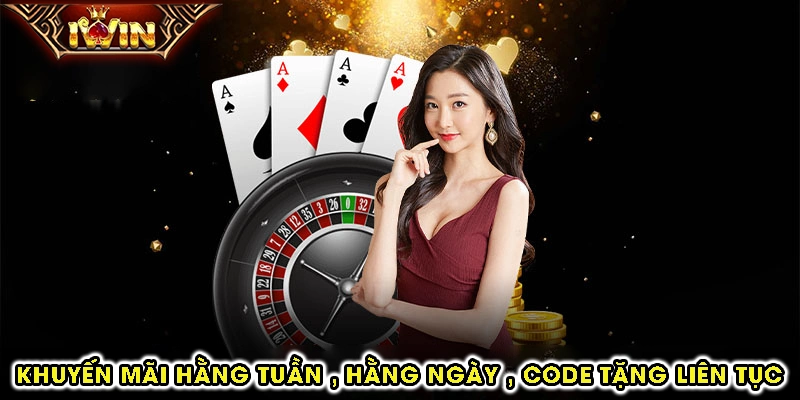 Khuyến mãi hằng tuần , hằng ngày , code tặng liên tục